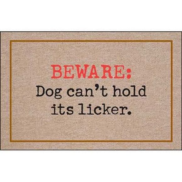 Beware: dog can't hold its licker.