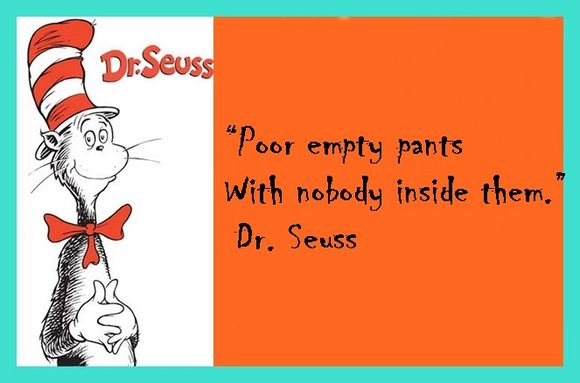 poor empty pants with nobody inside them dr seuss